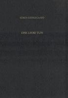 Sören Kierkegaard, Hayo Gerdes, Emanuel Hirsch, Hans Martin Junghans - Der Liebe Tun. Gesammelte Werke und Tagebücher. 19. Abt. Bd. 14, Häftad