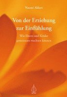 Naomi Aldort - Von der Erziehung zur Einfühlung, Häftad