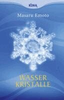 Masaru Emoto - Wasserkristalle, Häftad