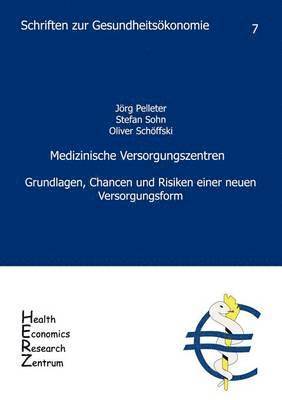 Oliver Schöffski, Jörg Pelleter, Stefan Sohn - Medizinische Versorgungszentren, Häftad