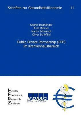 Oliver Schöffski, Martin Schwandt, Sophie Haarländer - Public Private Partnership (PPP) im Krankenhausbereich, Häftad