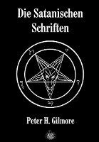 Peter H. Gilmore - Die Satanischen Schriften, Inbunden