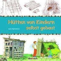 bokomslag Hütten von Kindern selbst gebaut