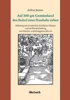 Auf 300 qm Gemüseland den Bedarf eines Haushalts ziehen 1