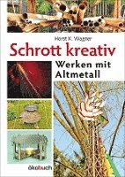 bokomslag Schrott kreativ