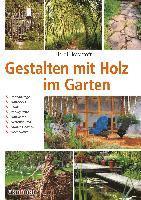 bokomslag Gestalten mit Holz im Garten