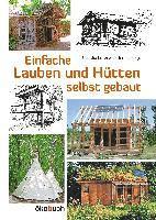 Einfache Lauben und Hütten selbst gebaut 1