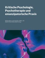 bokomslag Kritische Psychologie, Psychotherapie und emanzipatorische Praxis