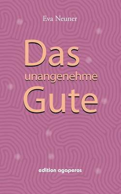 bokomslag unangenehme Gute