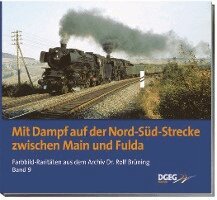 Rolf Brüning - Mit Dampf auf der Nord-Süd-Strecke zwischen Main und Fulda, Inbunden