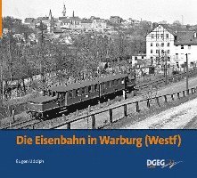 bokomslag Die Eisenbahn in Warburg