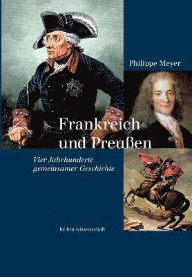 Philippe Meyer - Frankreich und Preußen, Häftad