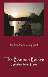 bokomslag The Bamboo Bridge: Stories from Laos