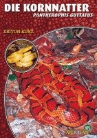 Kriton Kunz - Die Kornnatter, Häftad