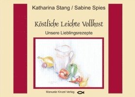 Köstliche Leichte Vollkost 1