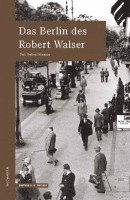 bokomslag Das Berlin des Robert Walser