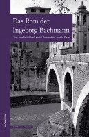 Irene Fußl, Arturo Larcati - Das Rom der Ingeborg Bachmann, Häftad