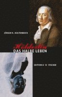 bokomslag Hölderlin - Das halbe Leben