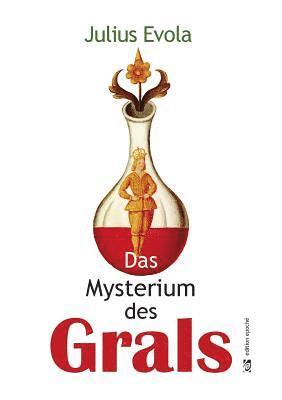 Julius Evola - Mysterium des Grals, Häftad