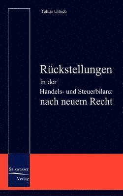 bokomslag Ruckstellungen in der Handels- und Steuerbilanz nach neuem Recht