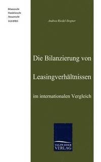 bokomslag Die Bilanzierung von Leasingverhältnissen im internationalen Vergleich