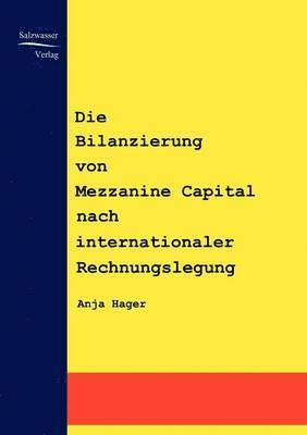 bokomslag Die Bilanzierung von Mezzanine Capital nach internationaler Rechnungslegung