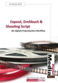 bokomslag Exposé, Drehbuch & Shooting Script
