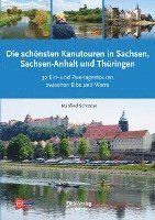 bokomslag Die schönsten Kanu-Touren in Sachsen, Sachsen-Anhalt und Thüringen