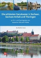 Manfred Schröder - Die schönsten Kanu-Touren in Sachsen, Sachsen-Anhalt und Thüringen, Häftad
