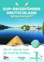 Jan Meessen - SUP-Reiseführer Deutschland, Inbunden