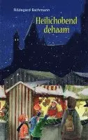 Hildegard Bachmann - Heilichobend dehaam, Inbunden. Tillgänglighet: Lägg i varukorg