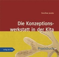 Die Konzeptionswerkstatt in der Kita 1