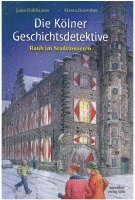 bokomslag Die Kölner Geschichtsdetektive. Raub im Stadtmuseum