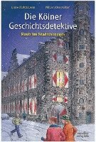 Luise Holthausen - Die Kölner Geschichtsdetektive. Raub im Stadtmuseum, Inbunden