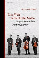 Frank Schneider - Eine Welt auf sechzehn Saiten, Inbunden