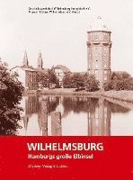 bokomslag Wilhelmsburg - Hamburgs große Elbinsel