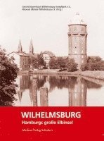 bokomslag Wilhelmsburg - Hamburgs große Elbinsel