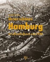 bokomslag Unser schönes Hamburg in Luftaufnahmen von 1930