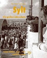 bokomslag Sylt - die großen Jahrzehnte