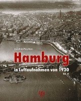 bokomslag Hamburg in Luftaufnahmen von 1930 Bd. II