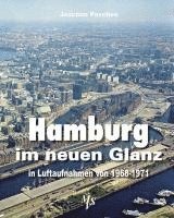 bokomslag Hamburg im neuen Glanz in Luftaufnahmen von 1968 - 1971