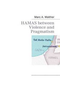 bokomslag HAMAS Between Violence and Pragmatism