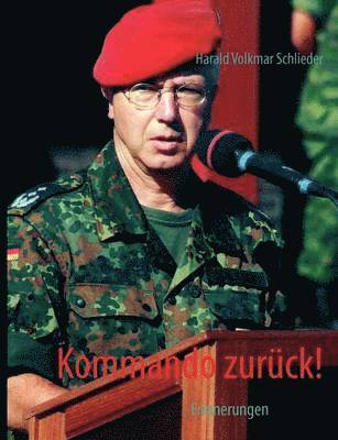 Harald Volkmar Schlieder - Kommando zurück!, Häftad