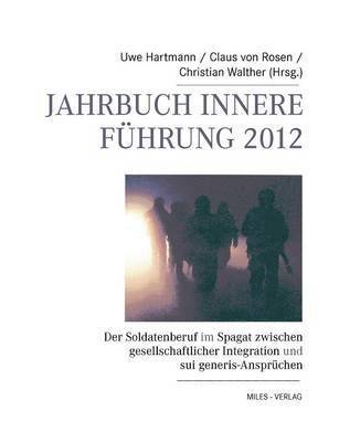 Christian Walther, Uwe Hartmann, Claus Von Rosen - Jahrbuch Innere Führung 2012, Häftad