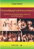 bokomslag Theaterpädagogik und Schauspielkunst