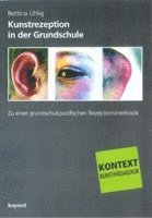 Bettina Uhlig - Kunstrezeption in der Grundschule, Häftad