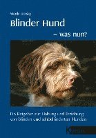bokomslag Blinder Hund - was nun?