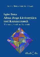 Siglind Bruhn - Alban Bergs Liederzyklen und Kammermusik, Inbunden