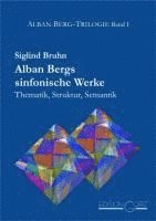 Siglind Bruhn - Alban Bergs sinfonische Werke, Häftad