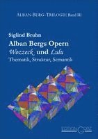 Siglind Bruhn - Alban Bergs Opern Wozzeck und Lulu, Häftad